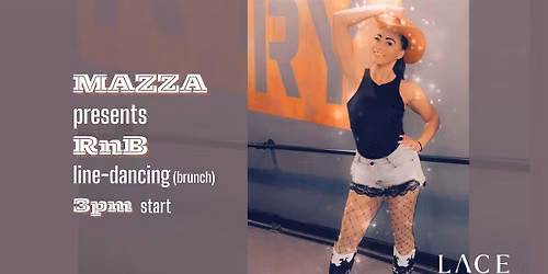 Mazza Presents - RnB Line-dancing (brunch)