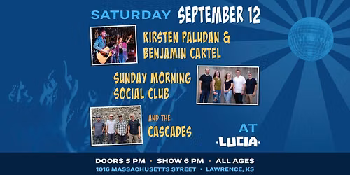 Sunday Morning Social Club at Lucia, with Kirsten Paludan & Benjamin Cartel, and the Cascades