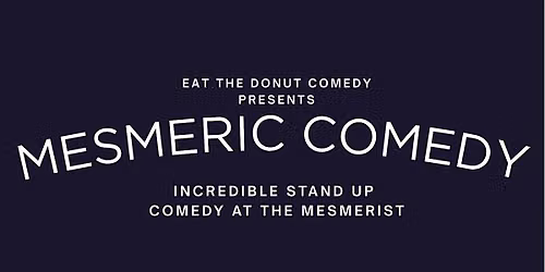 Mesmeric Comedy
