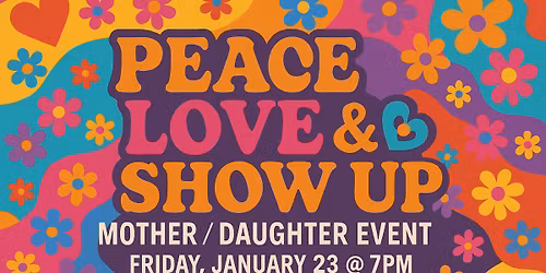 Peace, Love & Show Up!