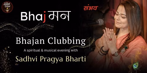 Bhaj Mann Bhajan Clubbing Ft Sadhvi Pragya Bharti