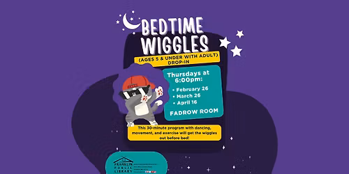 Bedtime Wiggles (Ages 5 & under with adult)--DROP-IN