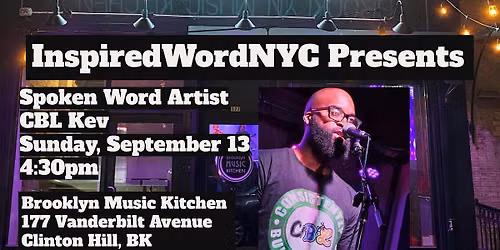 InspiredWordNYC Presents Spoken Word Artist CBL Kev at BMK