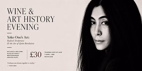An evening of Wine & Art History: Yoko Ono's Art
