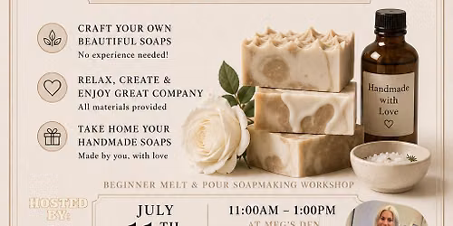 Beginner Melt & Pour Soapmaking Workshop at Meg\u2019s Den