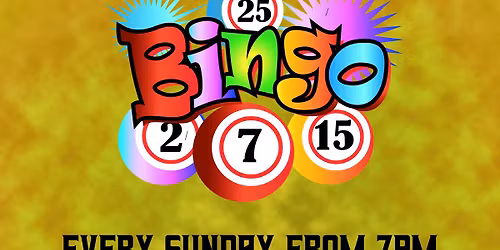 CASH BINGO - Every Sunday 7pm