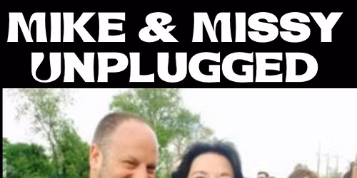 Mike & Missy Unplugged