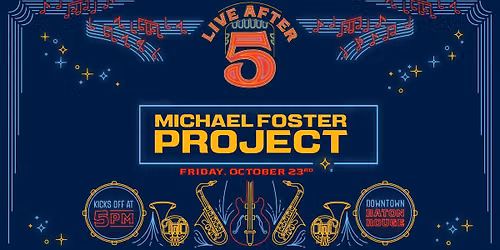Live After 5 | The Michael Foster Project