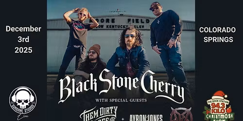Black Stone Cherry w\/ Them Dirty Roses, Ayron Jones & DR The Rock Station 94.3 KILOs ChristMOSH Show