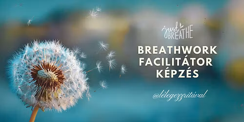 Breathwork Facilit\u00e1tori K\u00e9pz\u00e9s M\u00e1jus