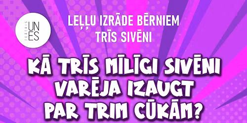 Le\u013c\u013cu izr\u0101de b\u0113rniem un vec\u0101kiem \u201cTr\u012bs siv\u0113ni\u201d