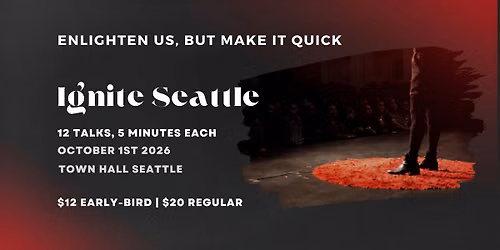Ignite is Back Oct 1st! Seattle's Largest Storytelling Event