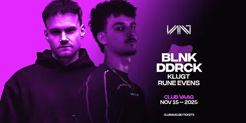 Club Vaag invites BLNK & DDRCK