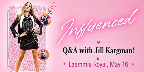 LA Premiere of "INFLUENCED" and in-person Q&A with actress Jill Kargman