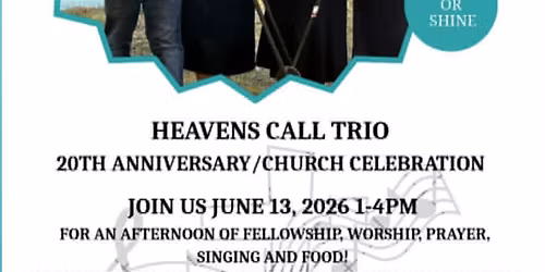 Heavens Call 20th anniversary and church appreciation! 