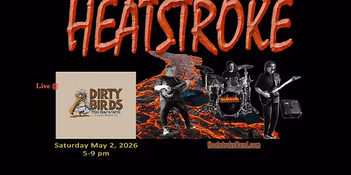 Heatstroke \u2668\ufe0f Sat \/\/ Dirty Birds