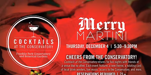 Cocktails at the Conservatory - Merry Martini