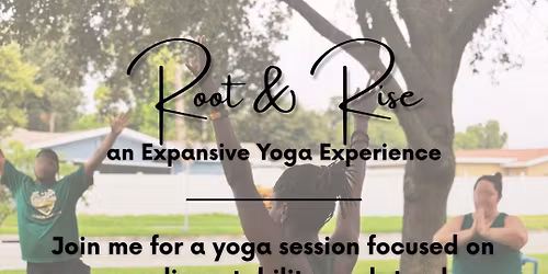 Root & Rise: An Expansive Yoga Experience 