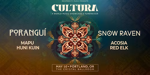 SOUL'D OUT PRESENT: CULTURA ft. PORANGU\u00cd, SNOW RAVEN, MAPU HUNI KUIN + ACOSIA RED ELK
