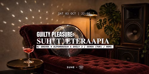 Guilty Pleasure: Suh(t)eteraapia @SUHE
