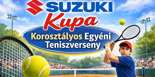 SUZUKI Kupa Korosztályos Egyéni Teniszverseny 2026