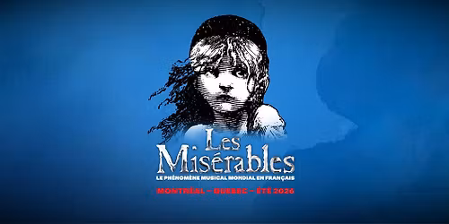 Les Mis\u00e9rables, la com\u00e9die musicale | Montr\u00e9al