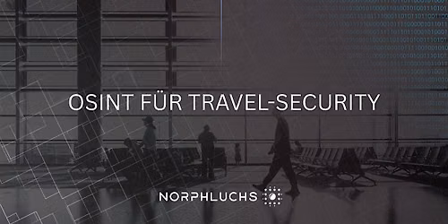 OSINT f\u00fcr Travel-Security