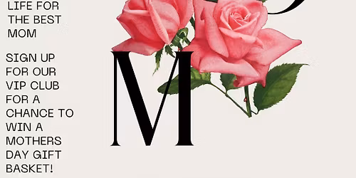 Mothers Day (Free Family Event)