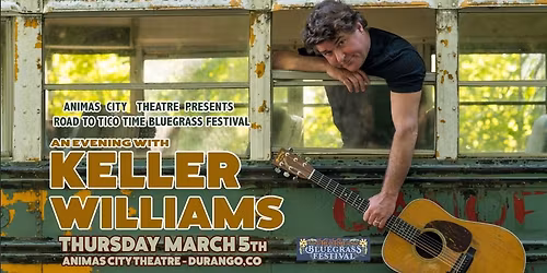 Keller Williams - March 5th - Animas City Theatre - Durango, CO