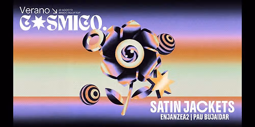 Verano Cósmico 3/3 — Satin Jackets (Berlín)