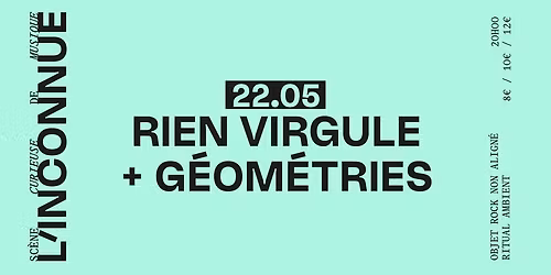 RIEN VIRGULES + G\u00c9OM\u00c9TRIES \u2737 L'INCONNUE 