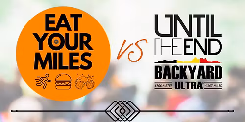 EAT YOUR MILES @UNTIL THE END