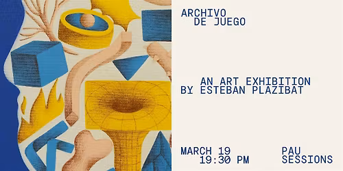 PAU Sessions x Esteban Plazibat: Archivo de juego