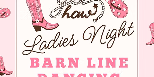 \ud83e\udd20\ud83d\udc62Barn Line Dancing: Ladies Night