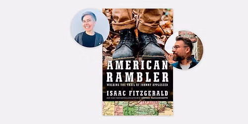 American Rambler: Walking the Trail of Johnny Appleseed: Isaac Fitzgerald in Conversation