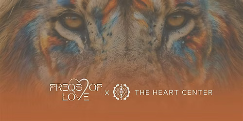 8\/8 Lion's Gate MANE Experience with Freqs of Love at The Heart Center