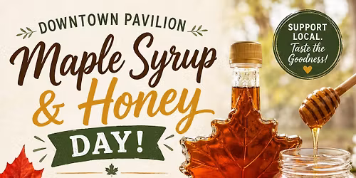 Maple Syrup and Honey Day