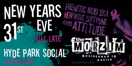The MorZim - New Year's Eve at Hyde Park Social Club - Members Only