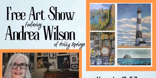 Art Show with local artist Andrea Wilson 