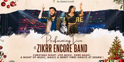 Christmas Night Live: Zikrr Encore Band at Dearie