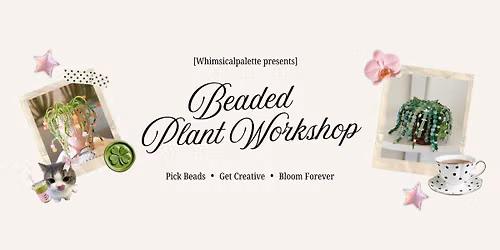 Beaded Plant Workshop