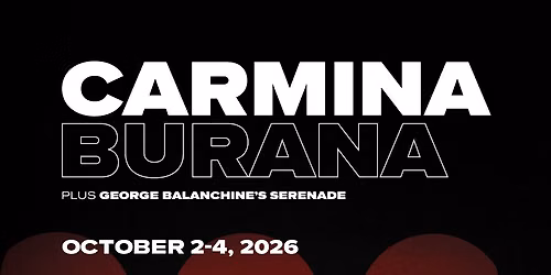 Nevada Ballet Theatre - Carmina Burana and Serenade at Reynolds Hall at Smith Center