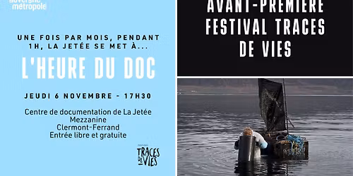 L'Heure du doc : Avant-premi\u00e8re Festival Traces de Vies