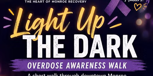 Annual Light Up the Dark: Overdose Awareness Walk