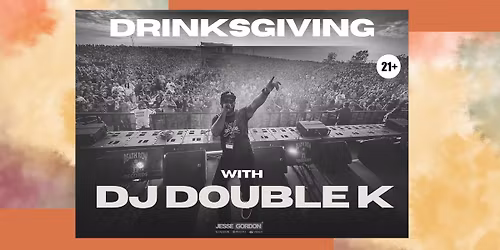 Drinksgiving Downtown | DJ Double K @The Fairfield