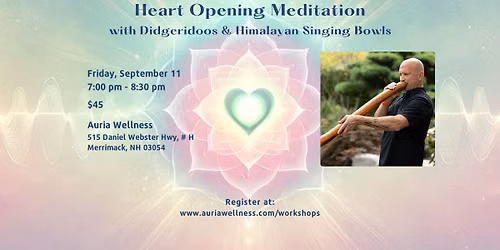 Heart Opening Meditation w\/ Dideridoos & Himalayan Singing Bowls