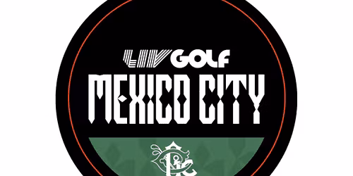 LIV Golf Mexico City 2026 - Tickets