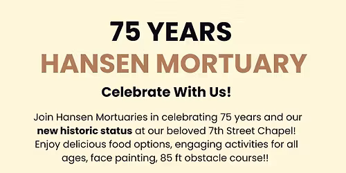 Hansen Mortuary 75th Anniversary & Historic Status Celebration \ud83c\udf89\ud83d\udc9b\ud83d\ude00