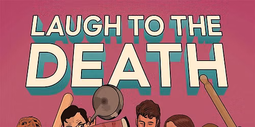 Laugh To The Death