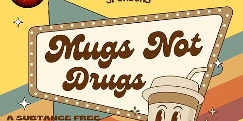 Mugs Not Drugs